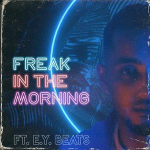 Freak in the Morning