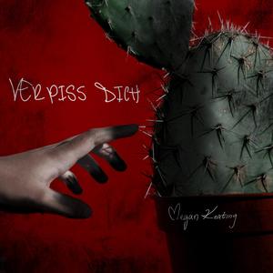 VERPISS DICH