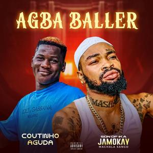 Agba Baller (feat. Coutinho Aguda)