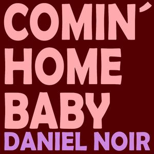 Comin´ Home Baby