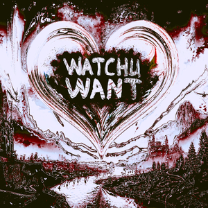 WATCHU WANT - SPED UP