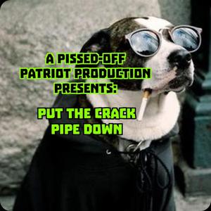 Put the Crack Pipe Down