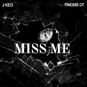 Miss Me (feat. FinesseOt)