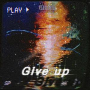 Give up