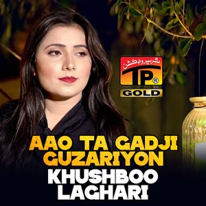 Aao Ta Gadji Guzariyon