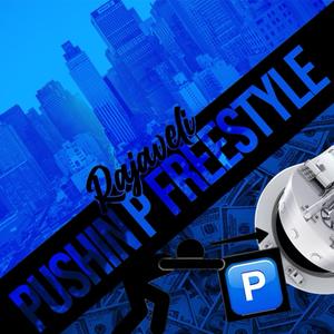 Pushin P Freestyle