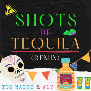 Shots De Tequila (feat. Aeleve) (Remix)