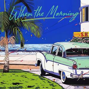When the Morning
