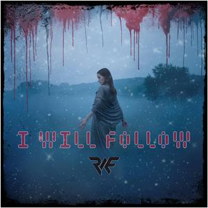 I will follow
