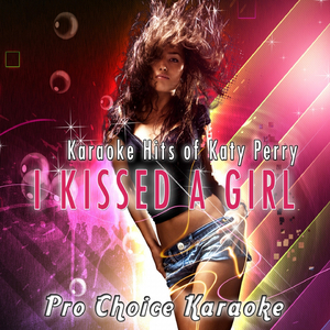 I Kissed a Girl (Karaoke Version) [originally Performed By Katy Perry]