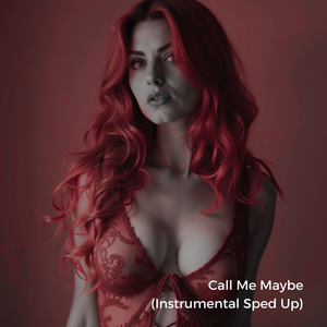 Call Me Maybe (Instrumental Sped Up)