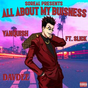 All About My Business (feat. Sl!ck & DavDee)