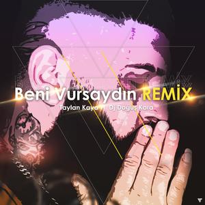 Beni Vursaydın (remix)