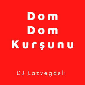 Dom Dom Kurşunu