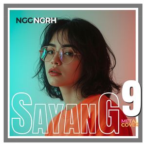 Sayang 9 (Metal Cover)