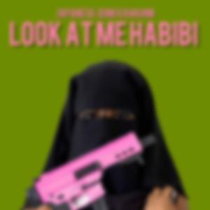 Look at me Habibi
