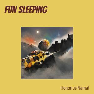 Fun Sleeping