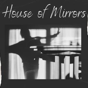 House of Mirrors