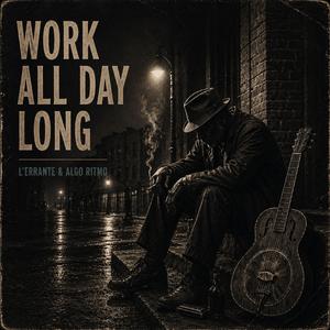 Work all Day Long