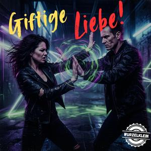 Giftige Liebe