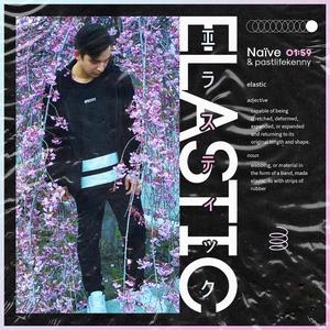 Elastic (feat. Past Life Kenny)