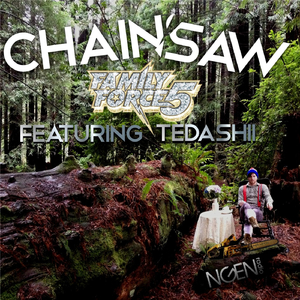 Chainsaw (feat. Tedashii)