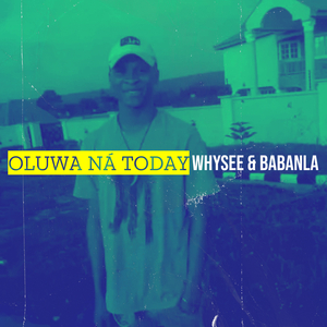 Oluwa Ná Today