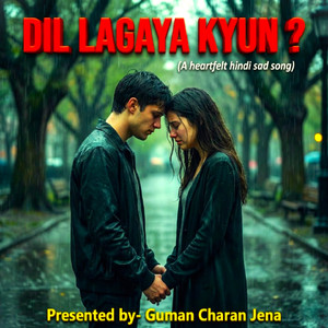 Dil Lagaya Kyun