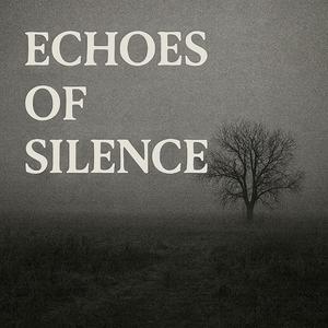 Echoes of Silence