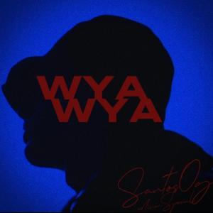 WYA (feat. SANTOS OG OFICIAL)