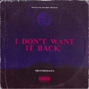 I Don't Want It Back