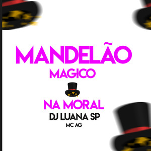 Mandelão Magico Namoral
