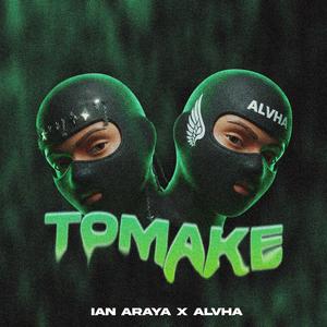 TOMAKE (feat. ALVHA)