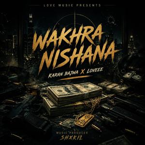 Wakhra Nishana (feat. Karan bajwa)