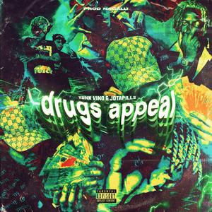 Drugs Appeal (feat. Yunk Vino & Nagalli)