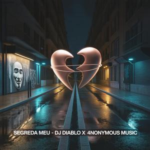 Segreda Meu (feat. 4NONYMOUS MUSIC)