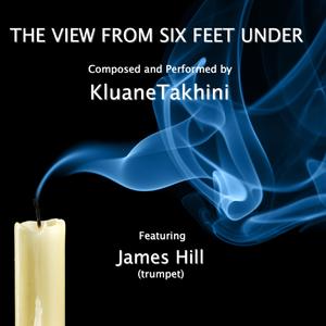 The View from Six Feet Under (feat. James 'Junior' Hill)