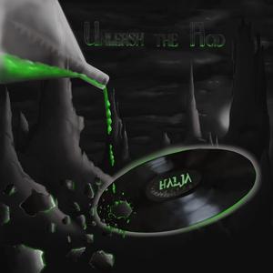 Unleash The Acid