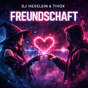 Freundschaft (feat. Tivox)