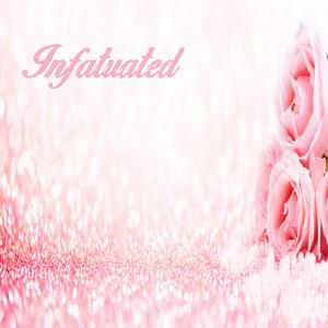 Infatuated