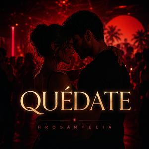 Quédate