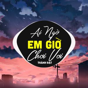 Ai Ngờ Em Giờ Chơi Vơi (House)