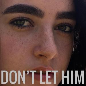 Don't Let Him