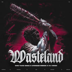 Wasteland (feat. Undead Ronin)