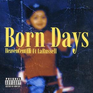 Born Days (feat. LaRussell)