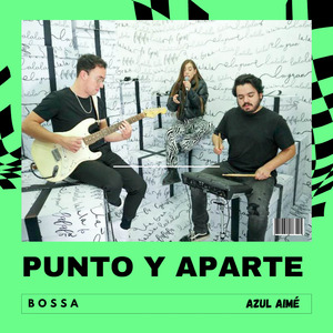 Punto y Aparte (Bossa)