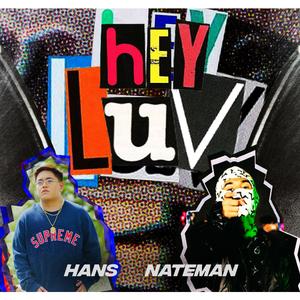 Hey Luv (feat. Nateman)