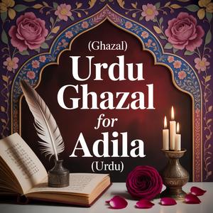 Adila Birthday Song (Ghazal)