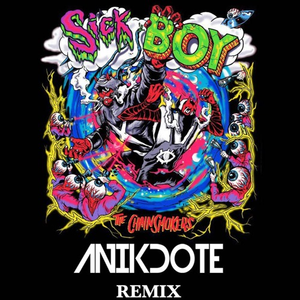 Sick Boy (Anikdote Remix)