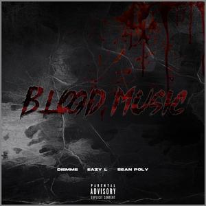 Blood Music (feat. Sean Poly & Diemme)